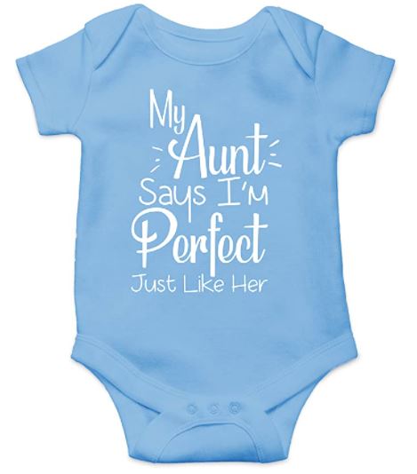 My Aunt Says I’m Perfect Just Like Her baby girl onesie and romper